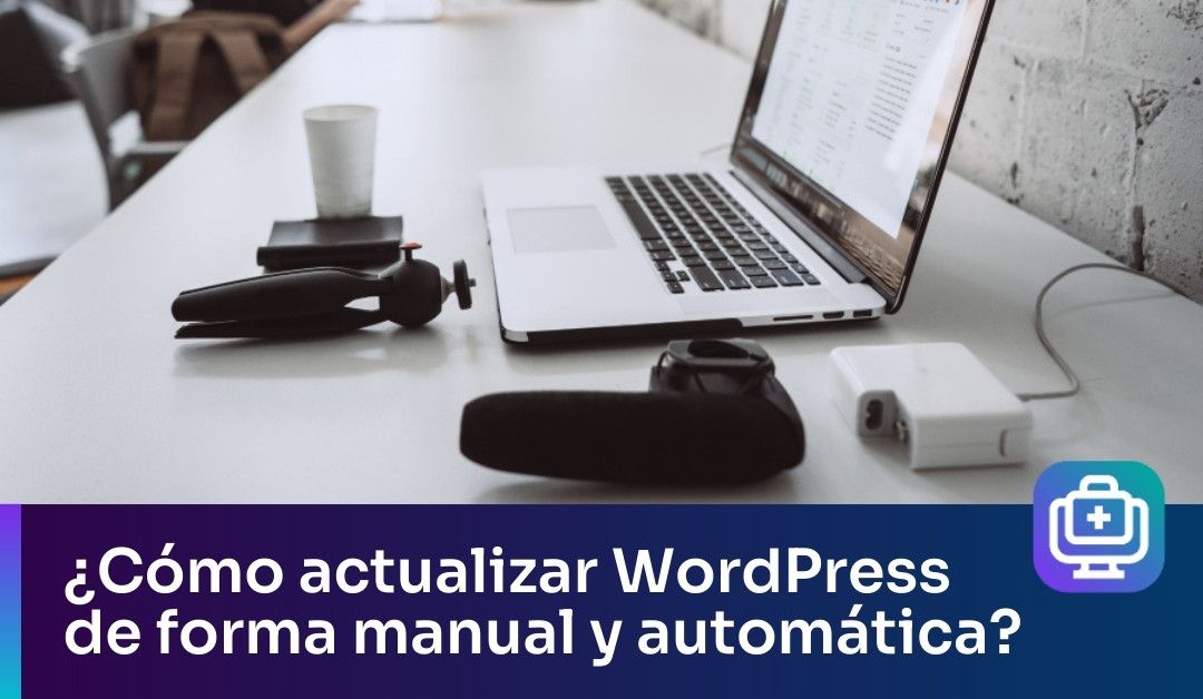 ¿Cómo actualizar WordPress de forma manual y automática?