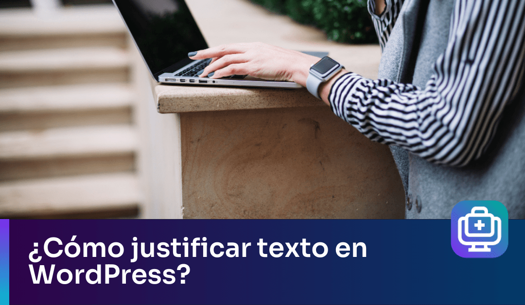 ¿Cómo justificar textos en WordPress?