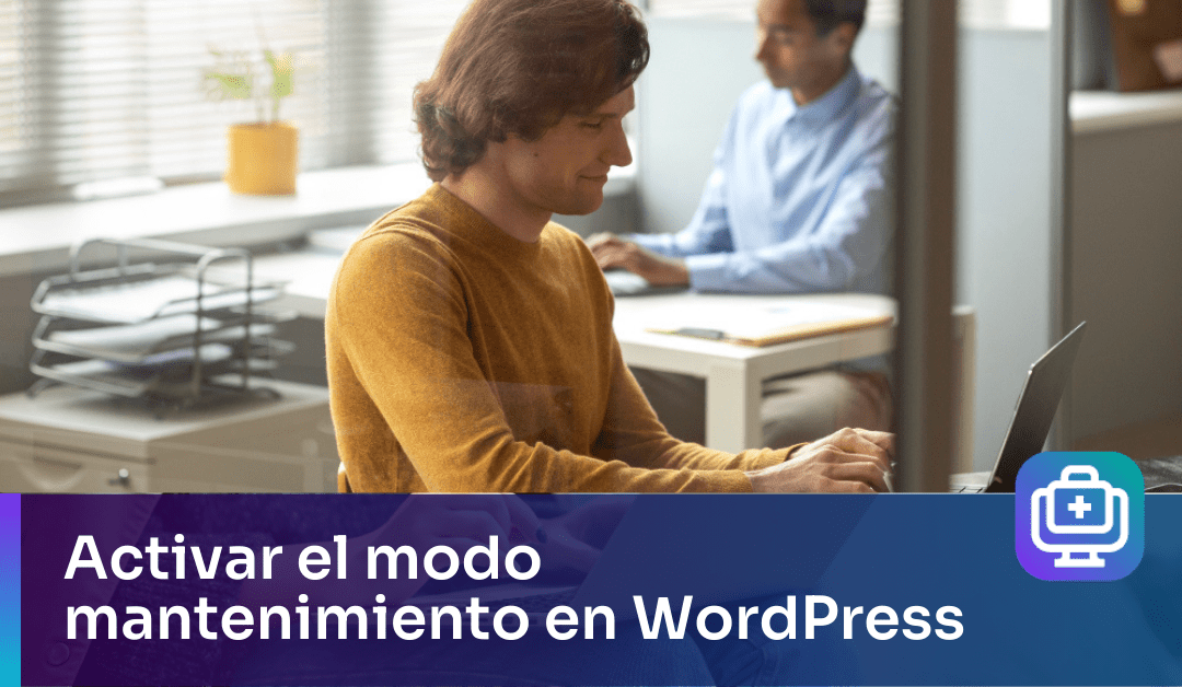 Cómo activar el modo mantenimiento en WordPress